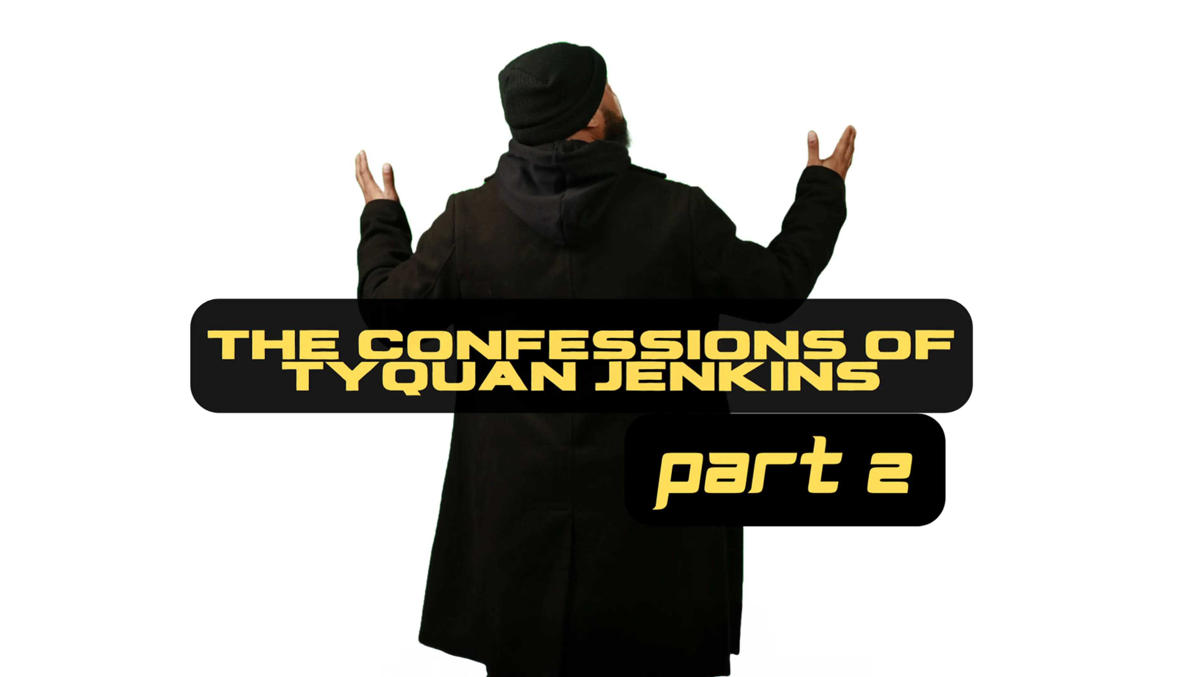 The Confessions of Tyquan Jenkins Part 2 poster